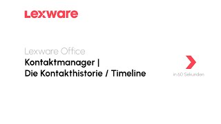 Die Kontakthistorie im Kontaktmanager  Lexware Office erklärts [upl. by Dias688]