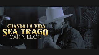 Cuando La Vida Sea Trago  CARIN LEON 🥃🤠 LETRA OFICIAL [upl. by Aira]