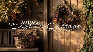 Create a Warm Autumn Ambiance with English Cottage Fall Decor [upl. by Nananne]