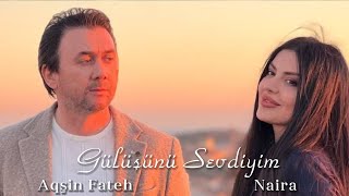 Aqşin Fateh amp Naira Seyidova  Gülüşünü Sevdiyim Adam Official Video 2024 [upl. by Antoni]