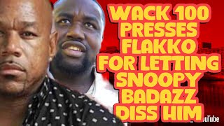 WACK 100 CRASHES OUT ON POETIK FLAKKO FOR LETTING SNOOPY BADAZZ DISS HIM [upl. by Jabe]