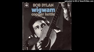 Bob Dylan  Wigwam  1970 [upl. by Assetak958]