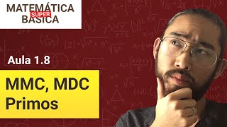 CONJUNTOS  COMO FAZER MMC MDC MÚLTIPLO E DIVISOR  Matemática Básica Super Aula 18 [upl. by Tniassuot59]