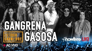 Gangrena Gasosa no Estudio Showlivre  Ao Vivo [upl. by Ferwerda]