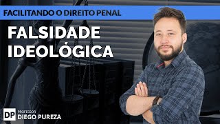 Falsidade Ideológica  art 299 do CP Facilitando o Direito Penal [upl. by Sibell109]