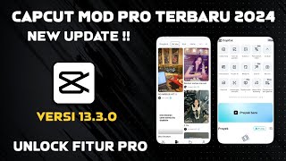 UPDATE  Capcut Mod Apk Pro Terbaru Versi 1330  Support all fitur pro  Terbaru 2024 [upl. by Nihcas]