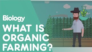 What is Organic Farming  Agriculture  Biology  FuseSchool [upl. by Nnylkcaj982]