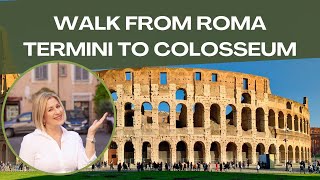 Walk from Rome Termini station to Colosseum  Must See Hidden Gems [upl. by Atok]