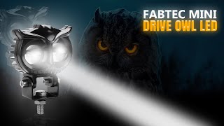 FABTEC Mini Drive Owl Led Fog Light Projector Bar Light [upl. by Ynoep]