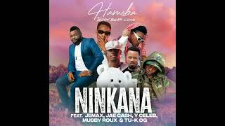 Hamoba Ninkana ft Jemax Jae Cash Y Celeb Mubby Roux Tu k [upl. by Leval173]