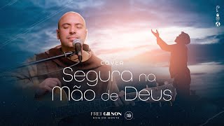 Segura na mão de Deus  Cover [upl. by Josephine]