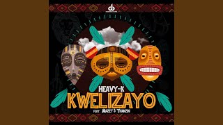 Kwelizayo [upl. by Lamaj]