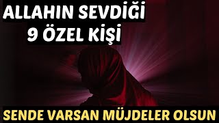 ALLAHIN SEVDİĞİ 9 ÖZEL KİŞİ  SENDE ONLARDANMISIN   VOLKAN AKSOY [upl. by Fevre]