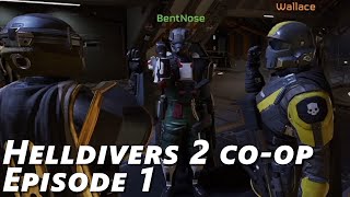 New diver  Helldivers 2 coop  Episode 1 [upl. by Gove]