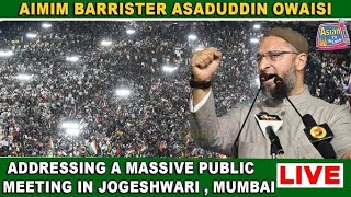 ASADUDDIN OWAISI IN JOGESHWARI Mumbaai JALSO FOR RAEES LASHKARI [upl. by Aklam262]