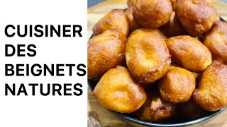 CUISINIER DES BEIGNETS NATURES [upl. by Margret338]