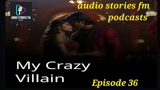 My Crazy Villain My Billionaire Hero Episode 36pocketfmmycrazyvillainhindi podcastshindi kahani [upl. by Aihseuqram]