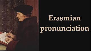 Erasmian pronunciation ∞ [upl. by Amalbena]