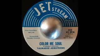 Talmadge Armstrong  Color Me Soul 7quot Vinyl HQ [upl. by Aynot]