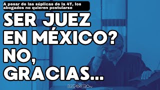 ¿Ser Juez en México No gracias [upl. by Rednav]