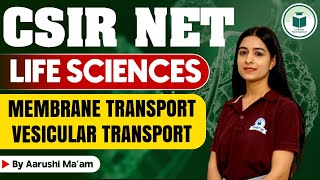 CSIR NET December 2024  Life Sciences  Membrane Transport Vesicular Transport  CSIR NET Exams [upl. by Shina]