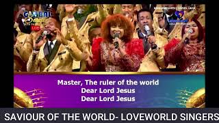 SAVIOUR OF THE WORLD  LOVEWORLD SINGERS loveworldsingers loveworld pastorchrisoyakhilome [upl. by Etteval]