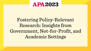 Fostering PolicyRelevant Research  Insights from Government NotforProfit and Academic Settings [upl. by Ynnahc]