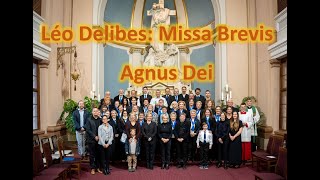 Léo Delibes Missa Brevis  Agnus Dei [upl. by Arlana]