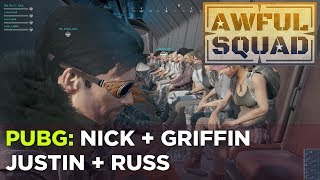 Nick Griffin Justin and Russ Play PLAYERUNKNOWNS BATTLEGROUNDS – Awful Squad [upl. by Eidnas]