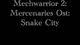 Mechwarrior 2 Mercenaries OST Snake City [upl. by Klarika]