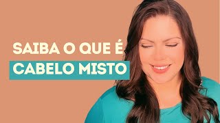 O Que É Cabelo Misto [upl. by Jezabella]