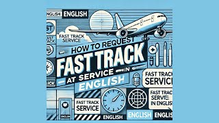 56⏰How to Request a Fast Track Service at the Airport in English [upl. by Nac]