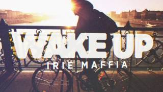 IRIE MAFFIA  WAKE UP Official Lyric Video [upl. by Xuagram]