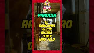 El Ranchero Chido anda con todo 😂eraznoylachokolata lacasadelasparodias [upl. by Remot]