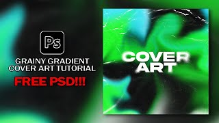 EASY GRAINY GRADIENT COVER ART TUTORIAL  Photoshop FREE PSD [upl. by Halika681]