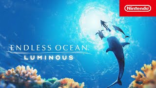 Endless Ocean Luminous – Overview Trailer – Nintendo Switch [upl. by Dowling]