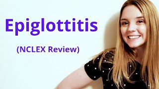 EPIGLOTTITIS  NCLEX REVIEW [upl. by Nuriel]