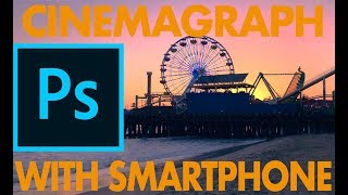 How to Create an Amazing Cinemagraph with a Smartphone WITHOUT AN APP  Only Photoshop [upl. by Windy]