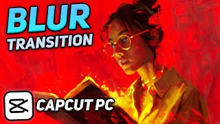 Blur Transition in CapCut pc [upl. by Prager]