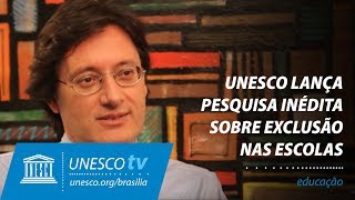 UNESCO lança pesquisa inédita sobre exclusão nas escolas [upl. by Elleoj]