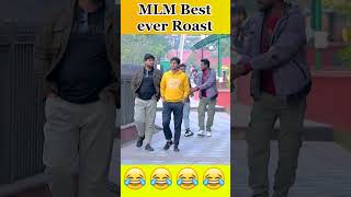 Best Ever Roast of MLM mlmroast bhasadpranks prankshorts [upl. by Llertniuq994]