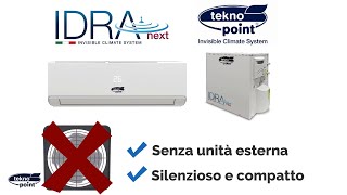 IDRA next il climatizzatore invisibile compatto e silenzioso di Tekno Point [upl. by Eimiaj368]