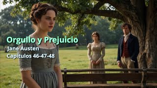 Orgullo y Prejuicio Jane Austen Capitulos 464748 [upl. by Oicapot]