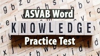 2024 ASVAB Word Knowledge Practice Test 40 Questions with Fully Explained Answers PART 1 [upl. by Parnell]