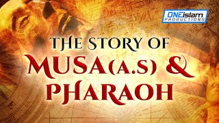 The Story Of Musa AS amp Pharaoh [upl. by Imeon]