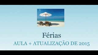 Como calcular as férias aula  atualização 2015 [upl. by Levin179]