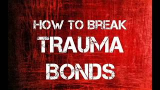 How to Identify And Break Trauma Bonds [upl. by Rodrigo]