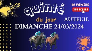 Pronostics Quinte du Dimanche 24032024 Prix Général de Rougemont à Auteuil [upl. by Keung]