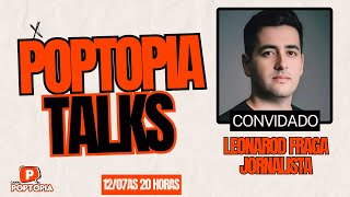 POPTOPIA TALKS  LEONARDO FRAGA [upl. by Adnuhsat]