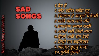 NEPALI SAD💔 SONGS COLLECTIONNepali broken Heart songs 💔 Nepali Nonstop Sad Songs [upl. by Clark]